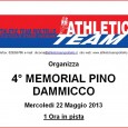   Mercoledi 22 maggio 2013, alle ore 19.00,  l’Athletic Team Pioltello organizza, presso il centro sportivo di via Piemonte, la 4° edizione del Memorial Pino Dammicco . Per tutte le informazioni consultare […]