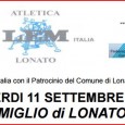   VENERDI 11 SETTEMBRE 2015 ore 19:00 “XVI MIGLIO di LONATO” info: http://www.clubdelmiglio.it/volantino%20miglio%20lonato%202…