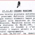 …1983 in quel di Cesano Boscone… Sono andato a ripescare quel giornalino, perché si è conclusa la stagione delle maratona ed il più brillante di quest’anno ha fatto 10′ in […]